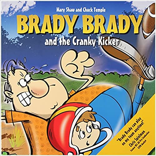 Brady Brady and the Cranky Kicker