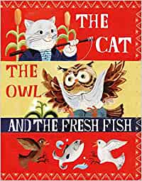Cover of The Cat, The Owl and the Fresh Fish