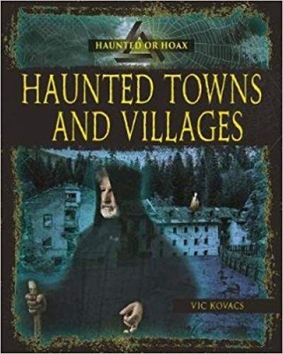 Haunted Towns and Villages