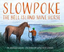 Slowpoke: The Bell Island Mine Horse
