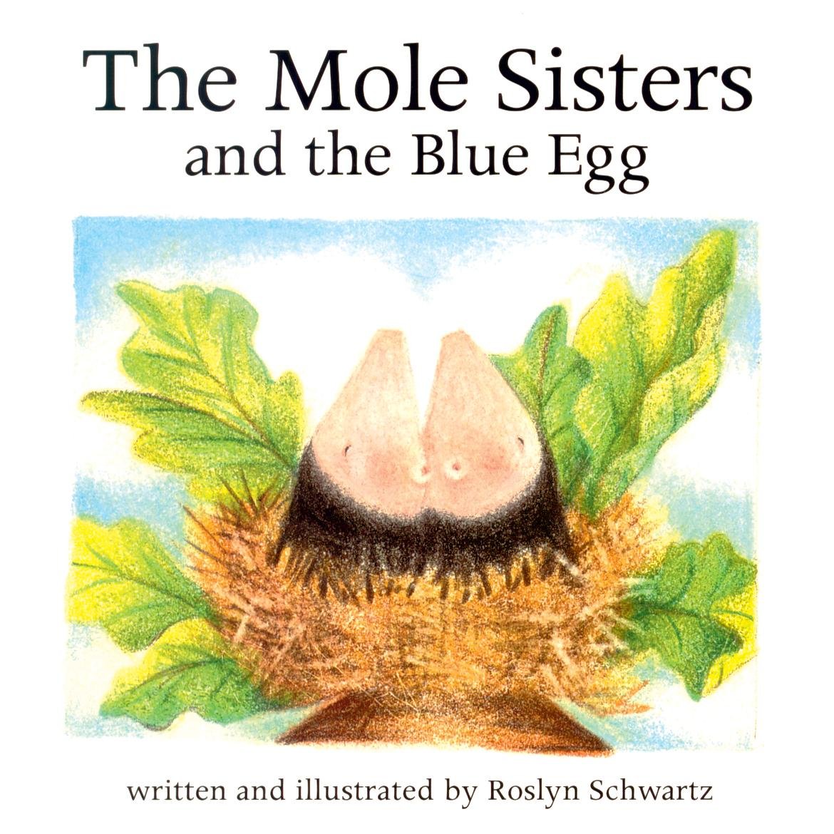 The Mole Sisters and the Blue Egg