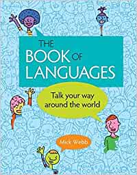 The Book of Languages Talk Your Way Around the World