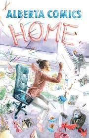 Cover of Alberta Comics Anthology: Home