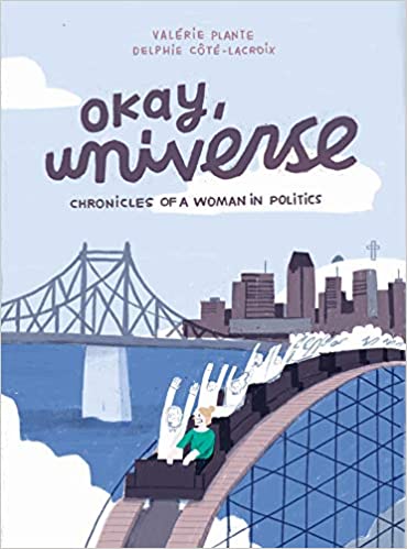 Okay, Universe: Chronicles of a Woman in Politics